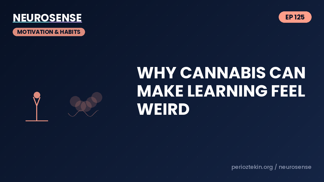 Why Cannabis Can Make Learning Feel Weird
