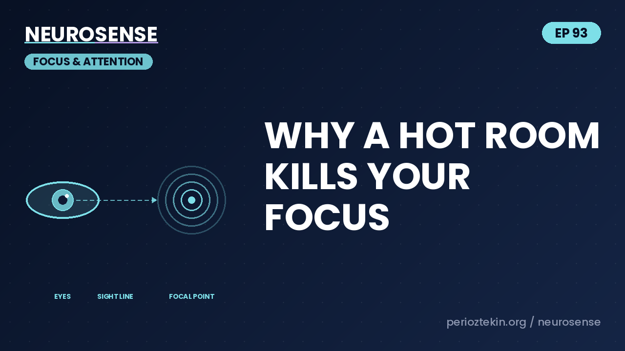 Why a Hot Room Kills Your Focus